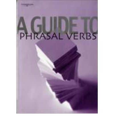 A Guide to Phrasal Verbs