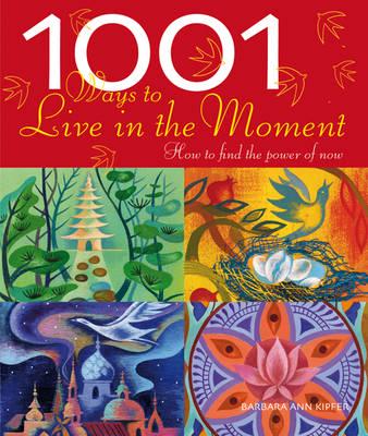 1001 Ways to Live in the Moment