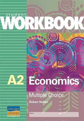 A2 Economics Multiple Choice Workbook