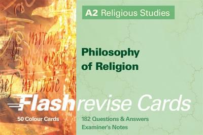 A2 Religious Studies: Philosophy of Religion FlashRevise Cards