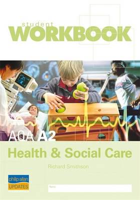 AQA A2 Health and Social Care Workbook