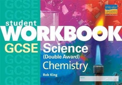 GCSE Science (Double Award): Chemistry Student Workbook