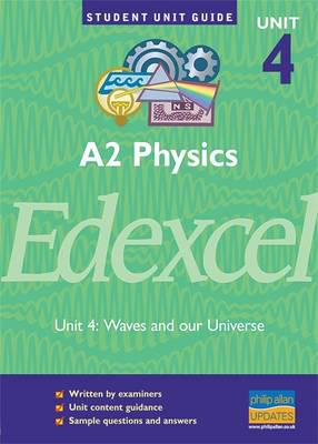 Edexcel A2 Unit 4: Waves and our Universe