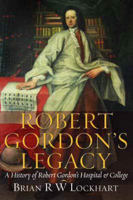 Robert Gordon's Legacy