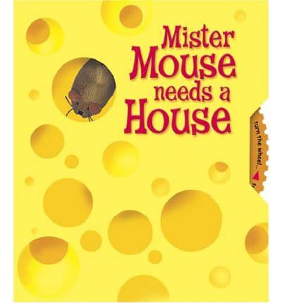Mr. Mouse Needs a House