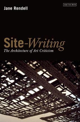 Site-Writing: The Architecture of Art Criticism