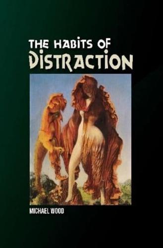 Habits of Distraction
