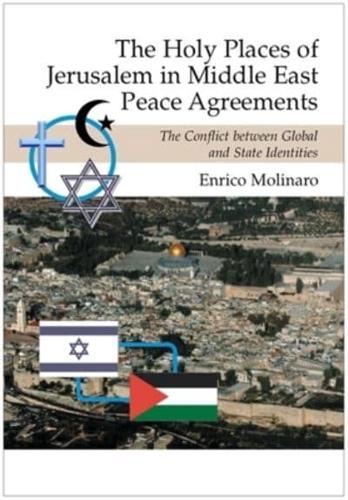 The Holy Places of Jerusalem in Middle East Peace Agreements