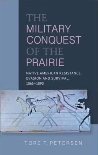 The Military Conquest of the Prairie