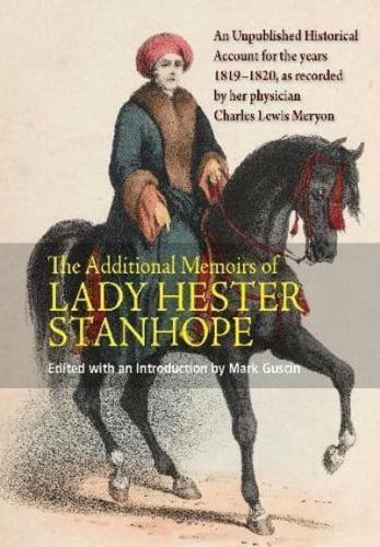 The Additional Memoirs of Lady Hester Stanhope