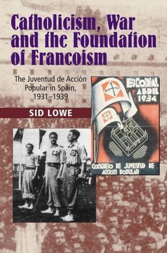 Catholicism, War and the Foundation of Francoism