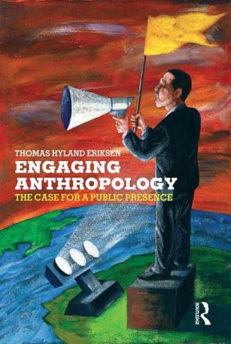 Engaging Anthropology : The Case for a Public Presence