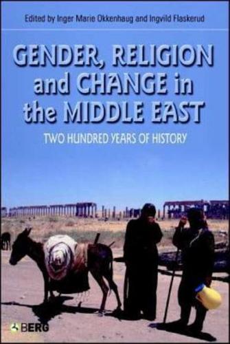 Gender, Religion and Change in the Middle East: Two Hundred Years of History