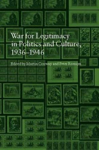 The War on Legitimacy in Politics and Culture, 1936-1946