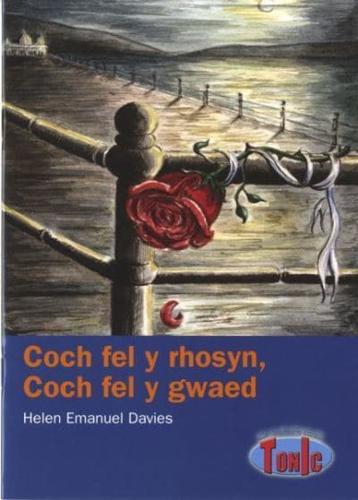 Cyfres Tonic: Coch Fel Y Rhosyn, Coch Fel Y Gwaed