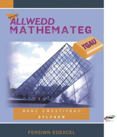 Allwedd Mathemateg TGAU. Banc Cwestiynau Sylfaen