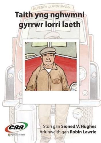Taith Yng Nghwmni Gyrrwr Lorri Laeth