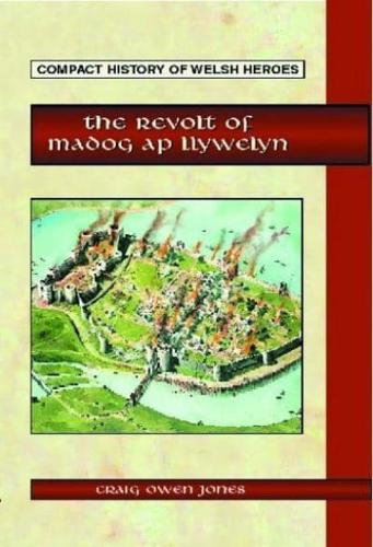 The Revolt of Madog Ap Llywelyn