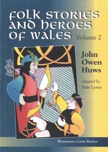 Folk Stories and Heroes of Wales: Volume 2