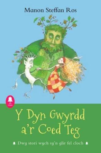 Y Dyn Gwyrdd A'r Coed Teg