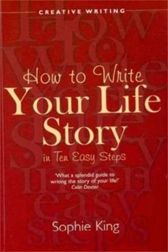 How to Write Your Life Story in Ten Easy Steps