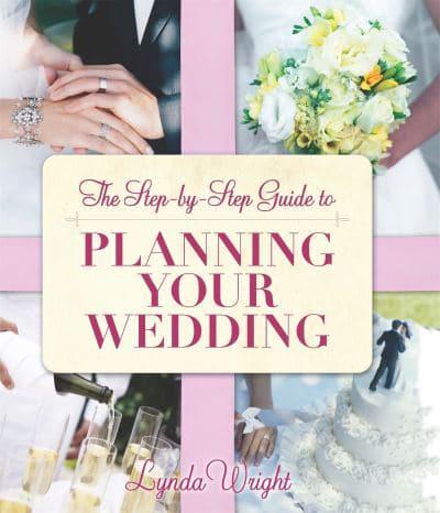 The Step-by-Step Guide to Planning Your Wedding