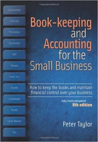 Book-Keeping and Accounting for the Small Business