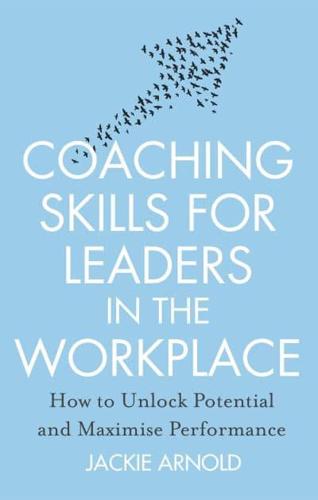 Coaching Skills for Leaders in the Workplace