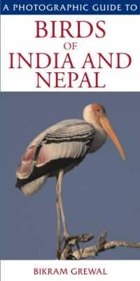 A Photographic Guide to Birds of India & Nepal