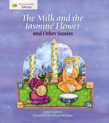 The Milk and the Jasmine Flower and Other Stories