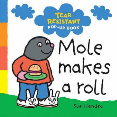 Mole Makes a Roll