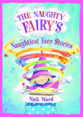 The Naughty Fairy's Naughtiest Ever Stories