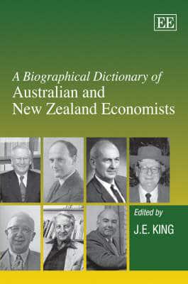 A Biographical Dictionary of Australian and New Zealand Economists