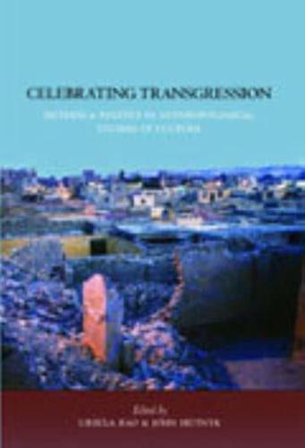 Celebrating Transgression: Method and Politics in Anthropological Studies of Cultures