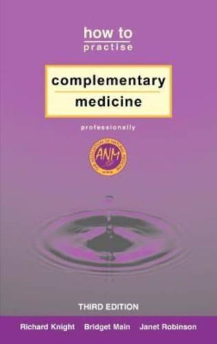 How to Practise Complementary Medicine Professionally