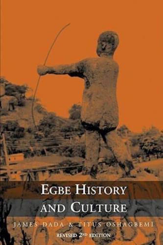 Egbe History and Culture - 2nd Edition