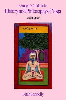 A Student's Guide to the History and Philosophy of Yoga (Second Edition)