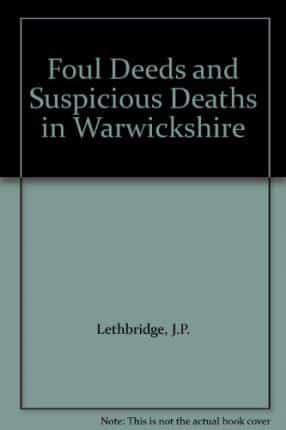 Foul Deeds & Suspicious Deaths in Warwickshire