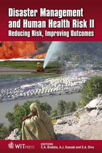 Disaster Management and Human Health Risk II: Reducing Risk, Improving Outcomes