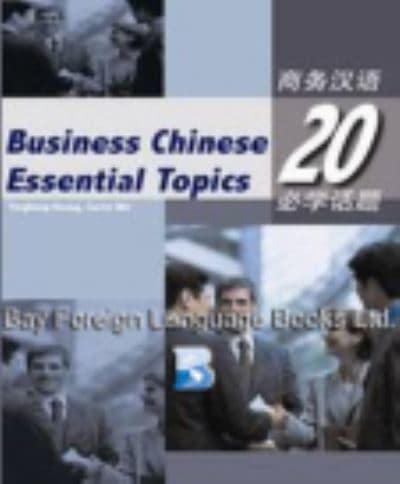 Business Chinese 20 Essential Topics
