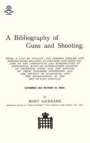 BIBLIOGRAPHY OF GUNS AND SHOOTING