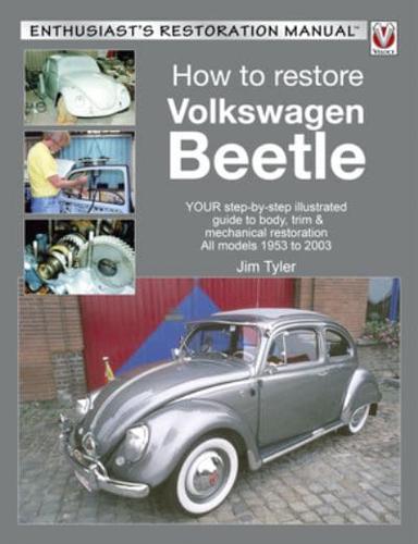 How to Restore Volkswagen Beetle