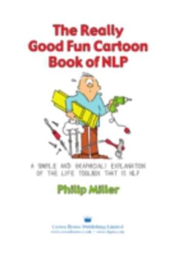 The Really Good Fun Cartoon Book of NLP