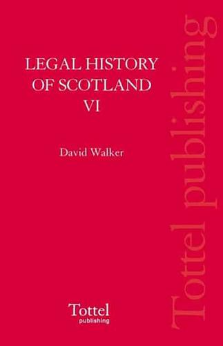 Legal History of Scotland Volume VI