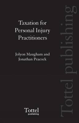 Taxation for Personal Injury Practitioners