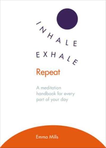 Inhale, Exhale, Repeat