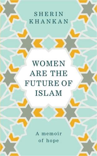 Women Are the Future of Islam