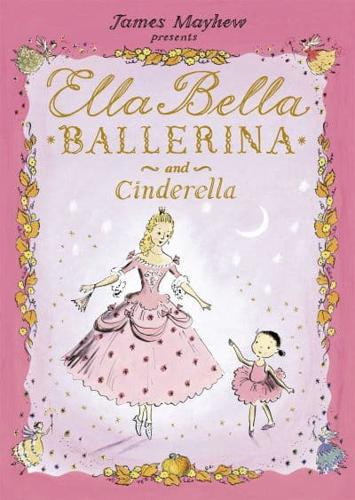 Ella Bella, Ballerina and Cinderella