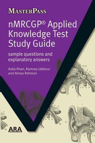 NMRCGP Applied Knowledge Test Study Guide : Sample Questions and Explanatory Answers