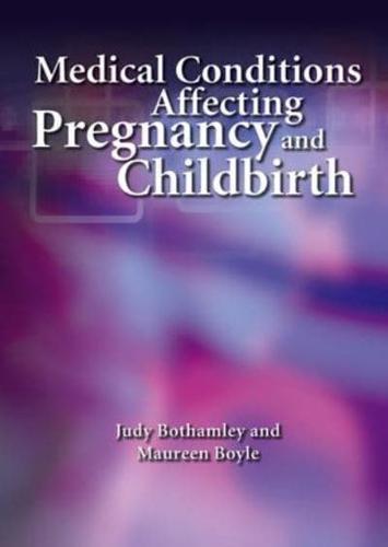 Medical Conditions Affecting Pregnancy and Childbirth